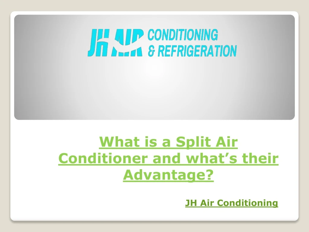 what is a split air conditioner and what s their