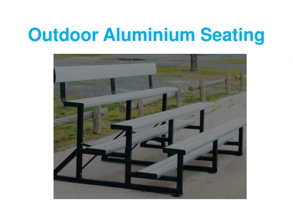 Seats Plus - Outdoor Aluminium Seating