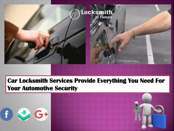 Car Locksmith Services Provide Everything You Need For Your Automotive Security