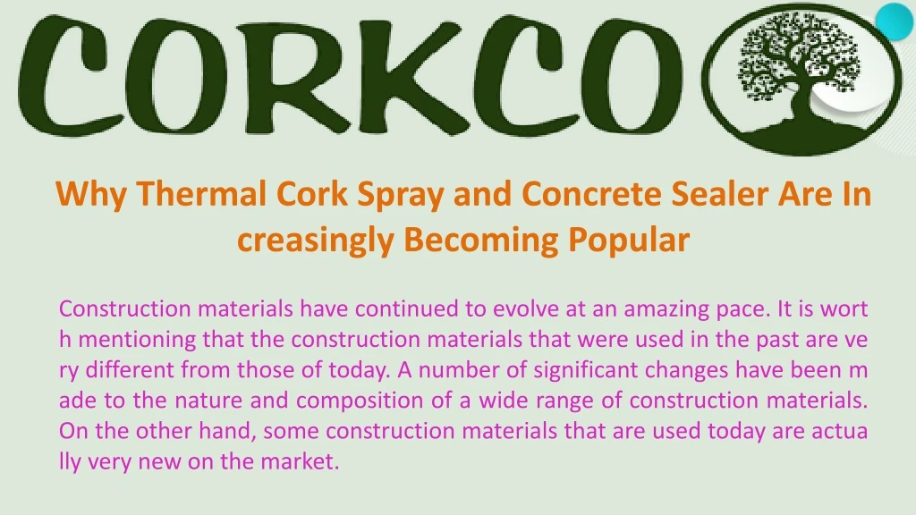 why thermal cork spray and concrete sealer