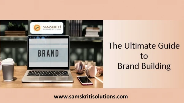 The Ultimate Guide to Brand Building - 2019