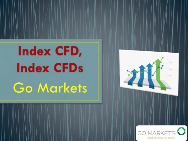 Benefits of Trading Index CFDs with Go Markets