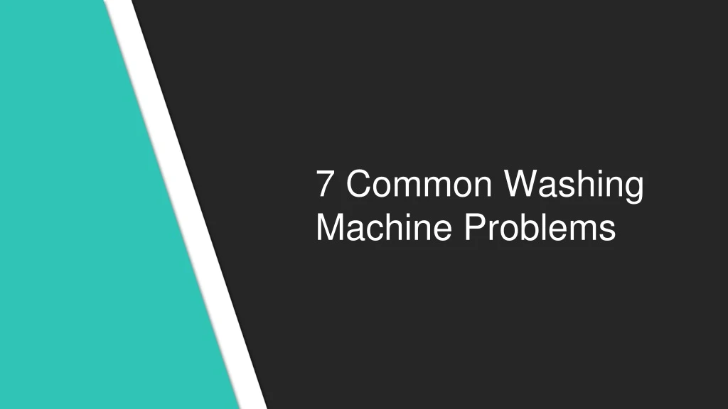 7 common washing machine problems