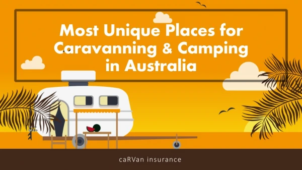 Most Unique Places for Caravanning & Camping in Australia