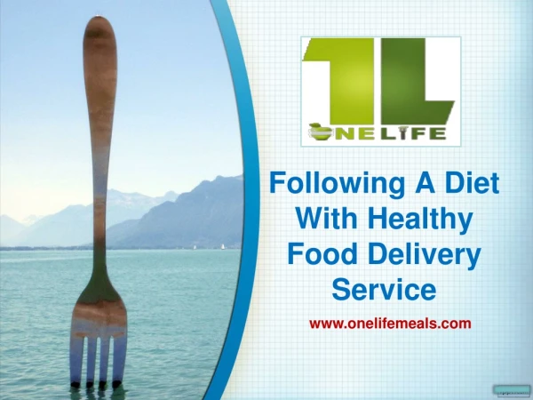 Following A Diet With Healthy Food Delivery Service