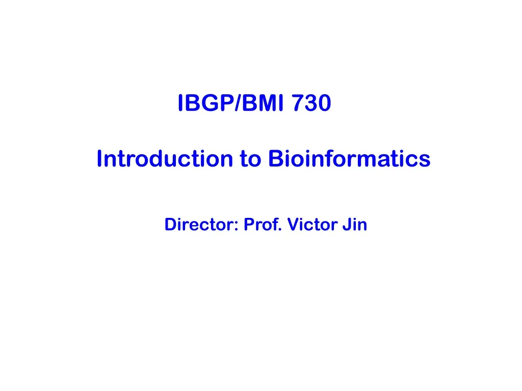ibgp bmi 730 introduction to bioinformatics