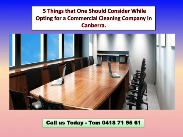  5 Things that One Should Consider While Opting for a Commercial Cleaning Company in Canberra.