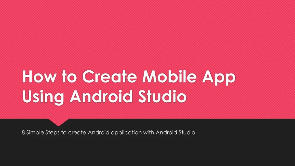 how to create mobile app using android studio