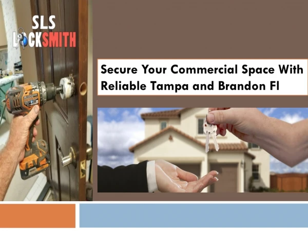 Secure Your Commercial Space With Reliable Tampa and Brandon Fl