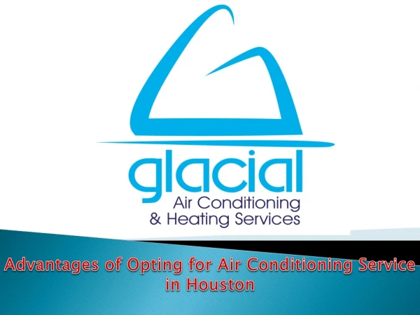 Advantages of Opting for Air Conditioning Service in Houston
