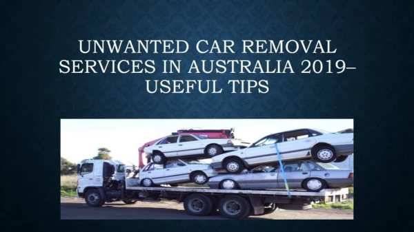Unwanted Car Removal Services in Australia 2019