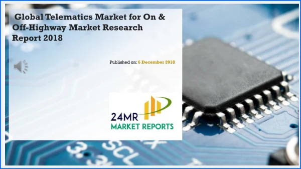 Global Telematics Market for On & Off-Highway Market Research Report 2018