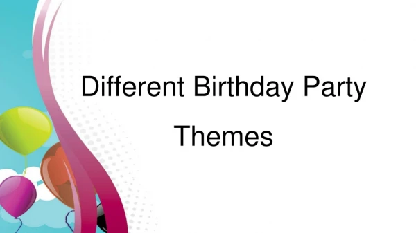 Different Birthday Party Themes