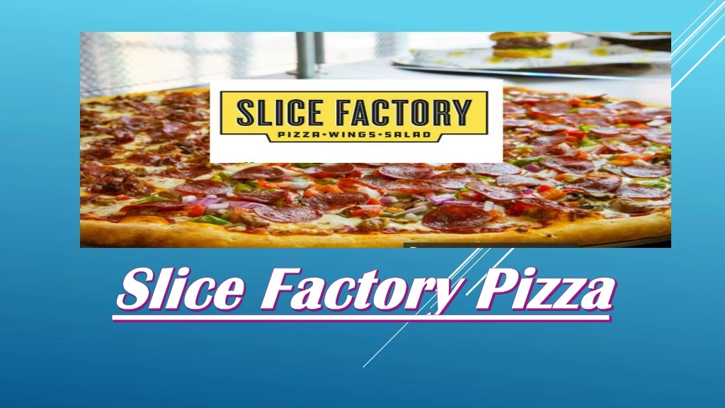 slice factory pizza
