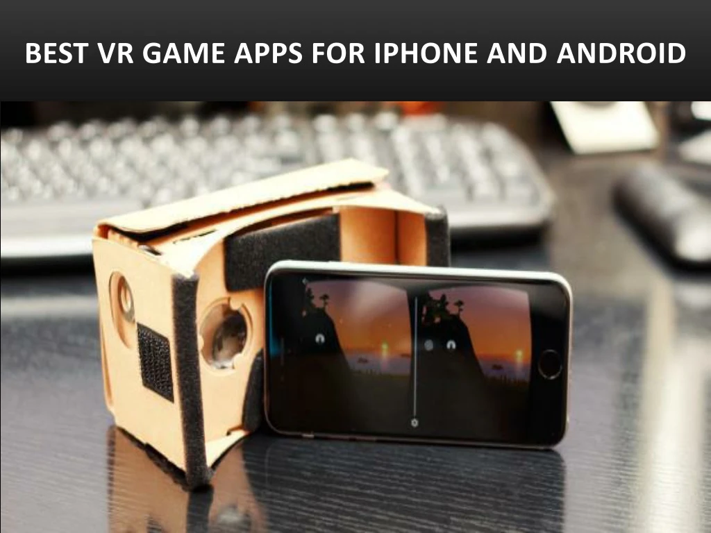 best vr game apps for iphone and android
