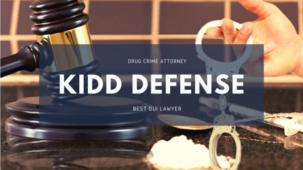 Kidd defense - DUI Law Firm