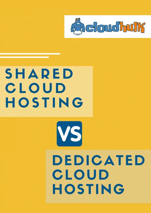 Benefits of Shared cloud hosting over Dedicated cloud hosting