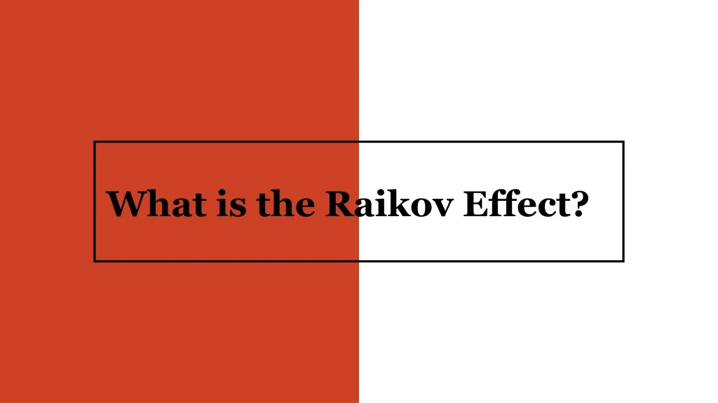 what is the raikov effect