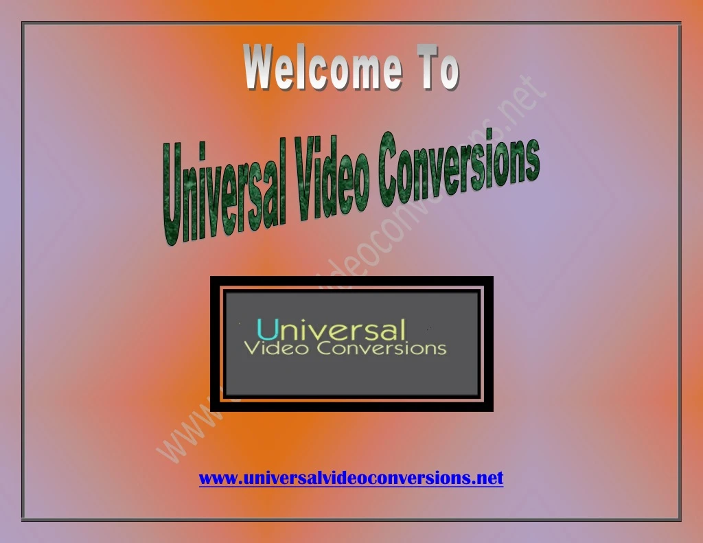www universalvideoconversions net