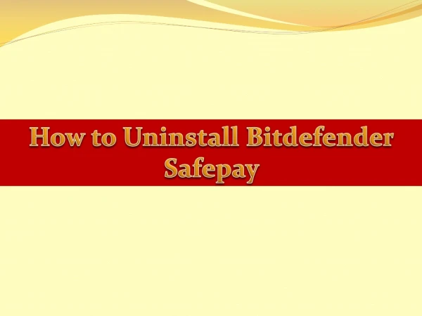 How to Remove the Bitdefender Safepay?