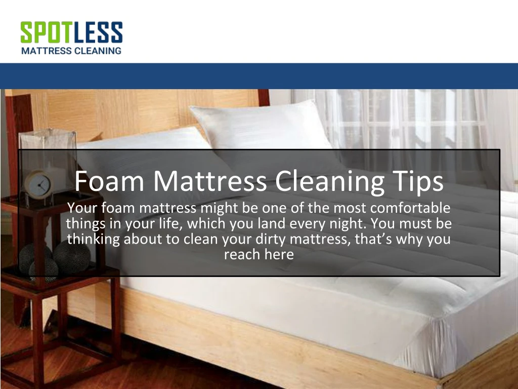 foam mattress cleaning tips