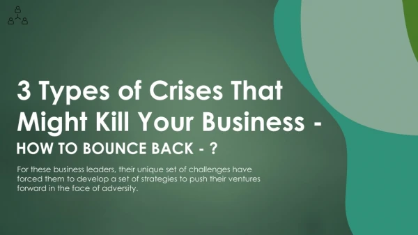 3 Types of Crises That Might Kill Your Business - How to Bounce Back