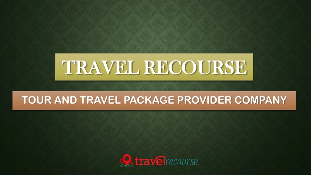 travel recourse travel recourse