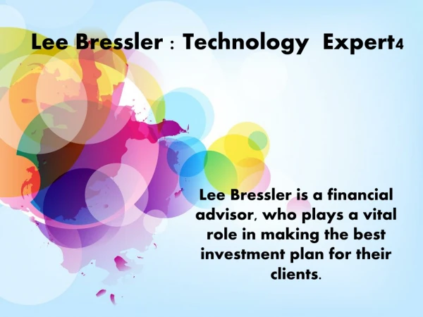 Lee Bressler : Technology Expert4