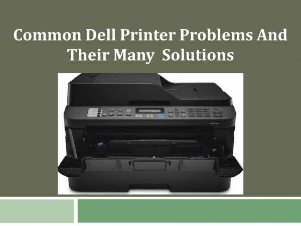 Common Dell Printer Problems And Their Many Solutions