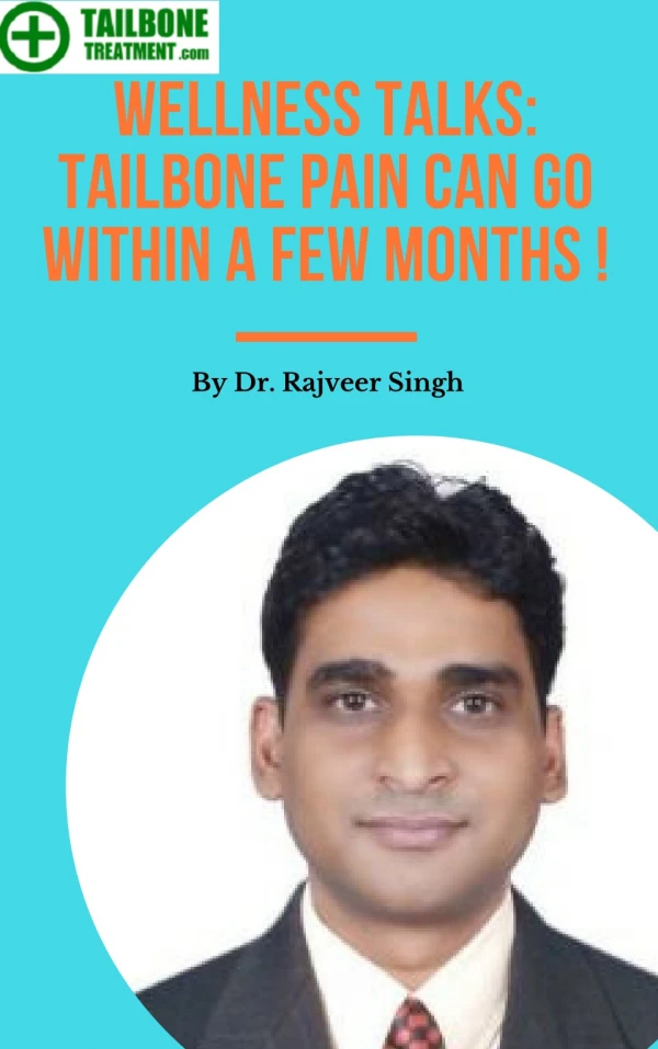Wellness Talks By Best Tailbone Treatment Specialist | Dr. Rajveer Singh