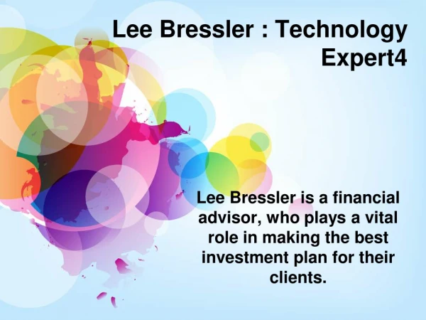 Lee Bressler : Technology Expert4
