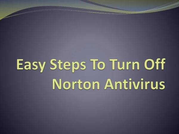 Learn How To Turn Off Norton Antivirus