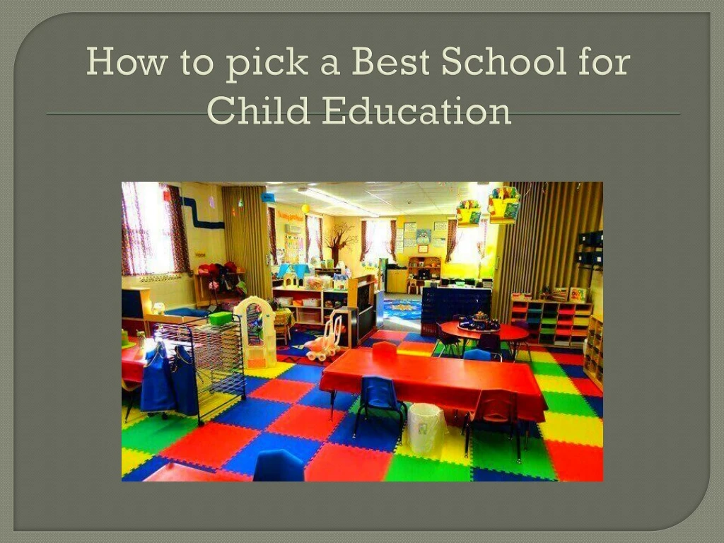 how to pick a best school for child education