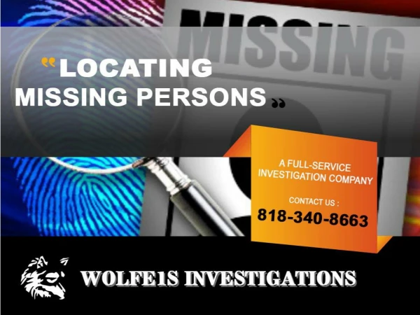Locating Missing Persons? A Call to Wolfe’s Investigations Can Make the Process Fast