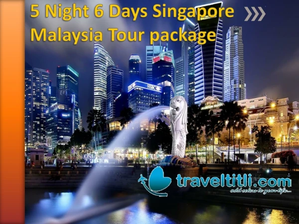Singapore Malaysia Tour Package Rs 24K -Singapore Malaysia Holiday Trip - Travel Titli