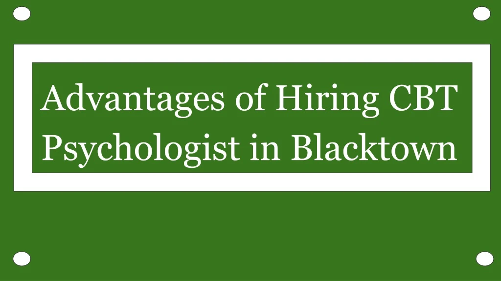 advantages of hiring cbt psychologist in blacktown