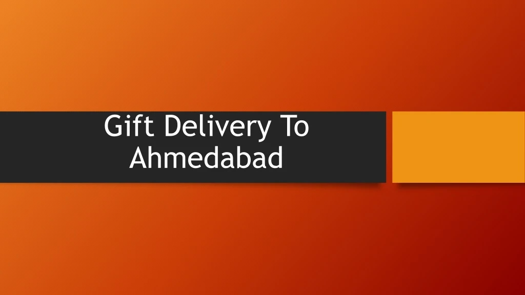 gift delivery to ahmedabad