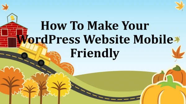 How To Make Your WordPress Website Mobile Friendly