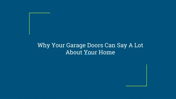 Why Your Garage Doors Can Say A Lot About Your Home