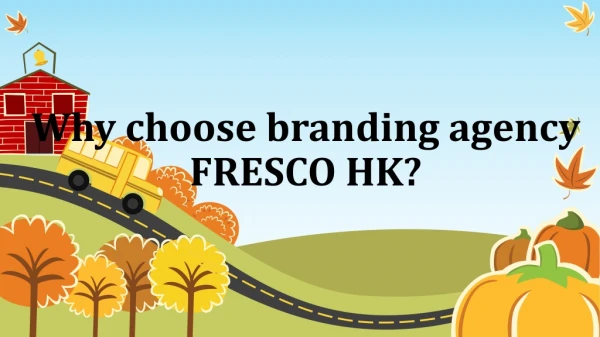 Why choose branding agency FRESCO HK?