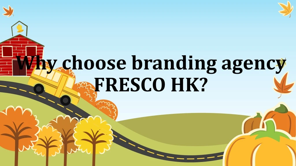 why choose branding agency fresco hk