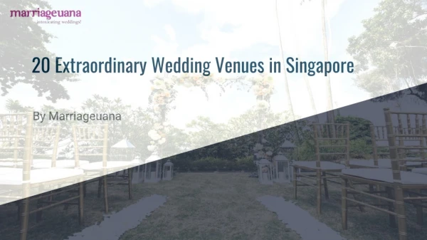 20 Extraordinary Wedding Venues in Singapore