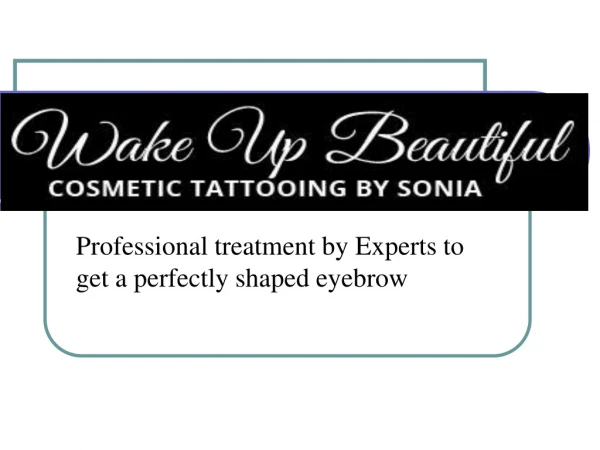 Professional treatment by Experts to get a perfectly shaped eyebrow