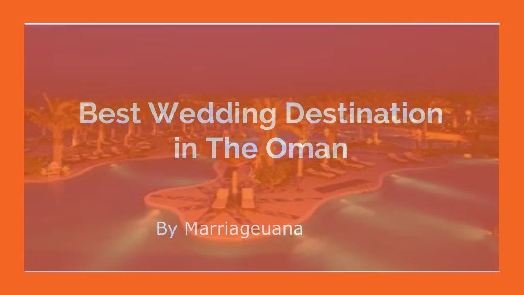 best wedding destination in the oman