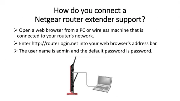 How do you connect a Netgear router extender support?