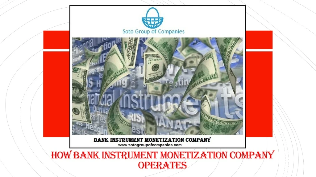 how bank instrument monetization company operates