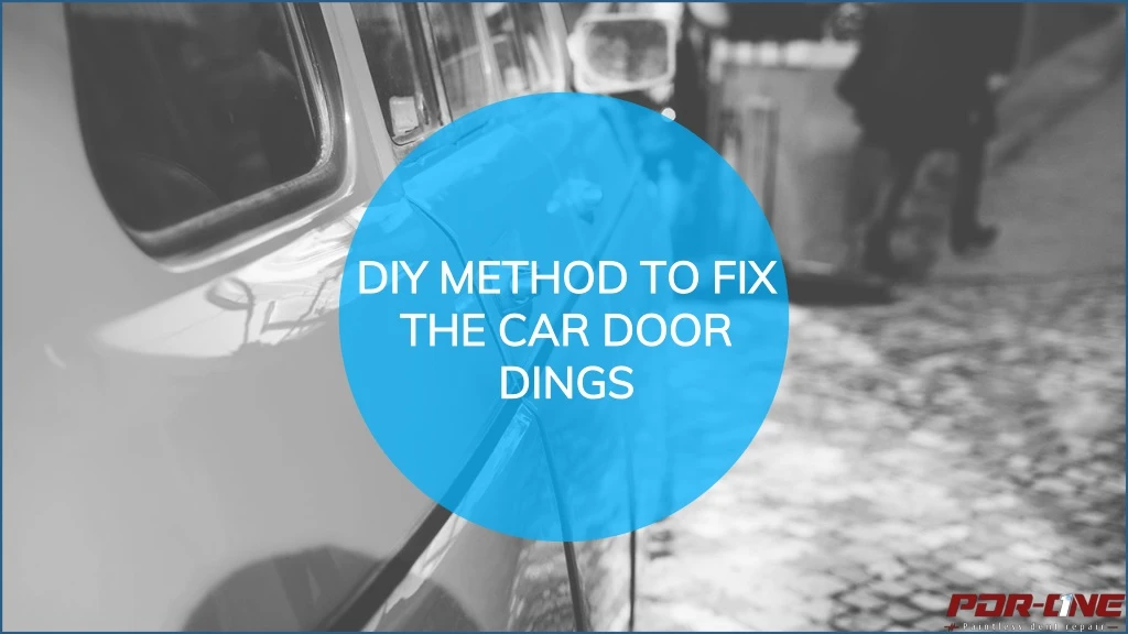 diy method to fix the car door dings