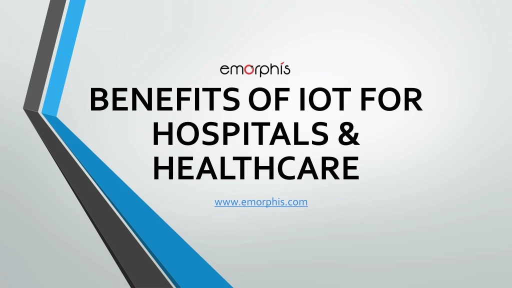 benefits of iot for hospitals healthcare