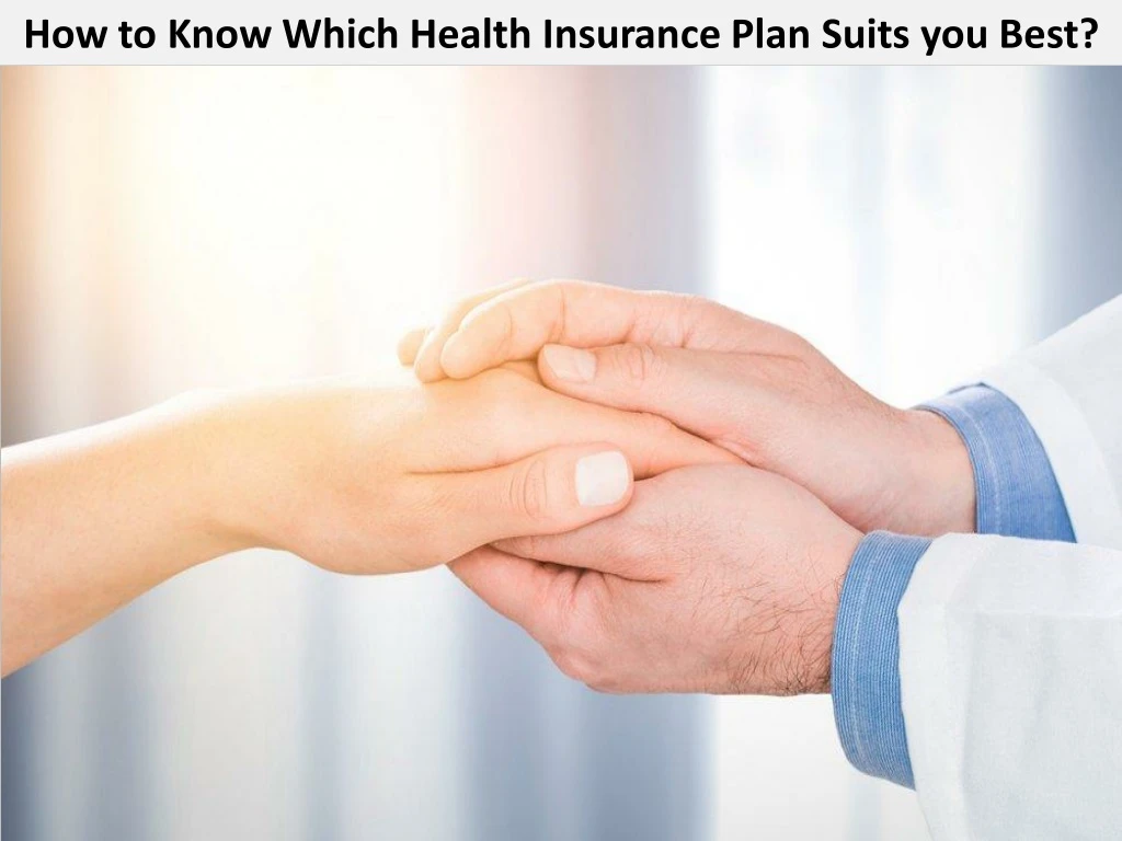how to know which health insurance plan suits