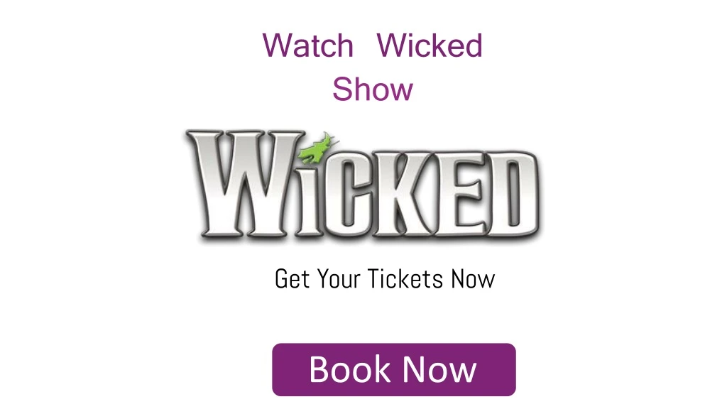 watch wicked show